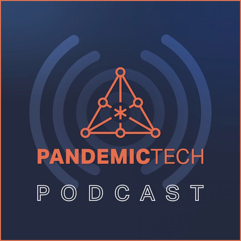 PandemicTech Podcast